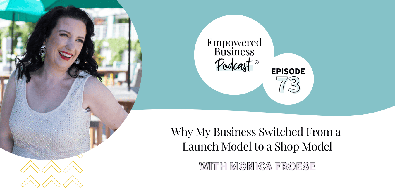Why My Business Switched From a Launch Model to a Shop Model