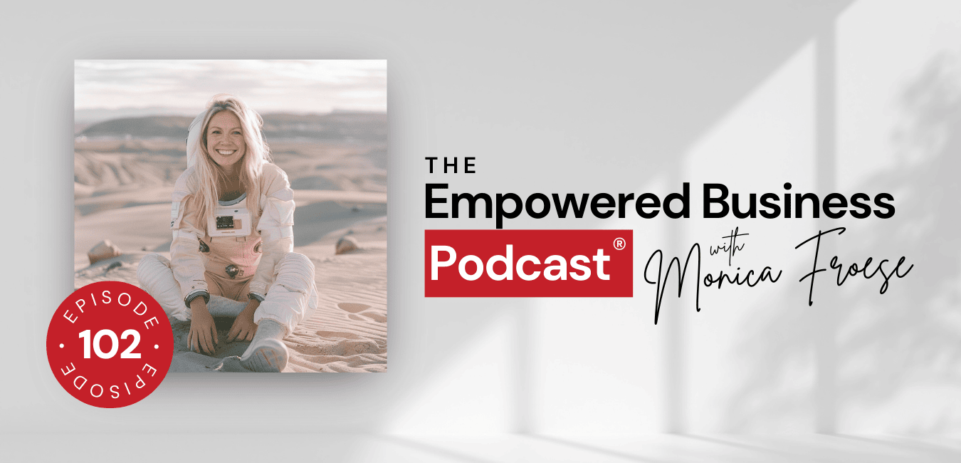 Headshot of Kinsey Soderberg next to the Empowered Business® Podcast episode 102 logo.