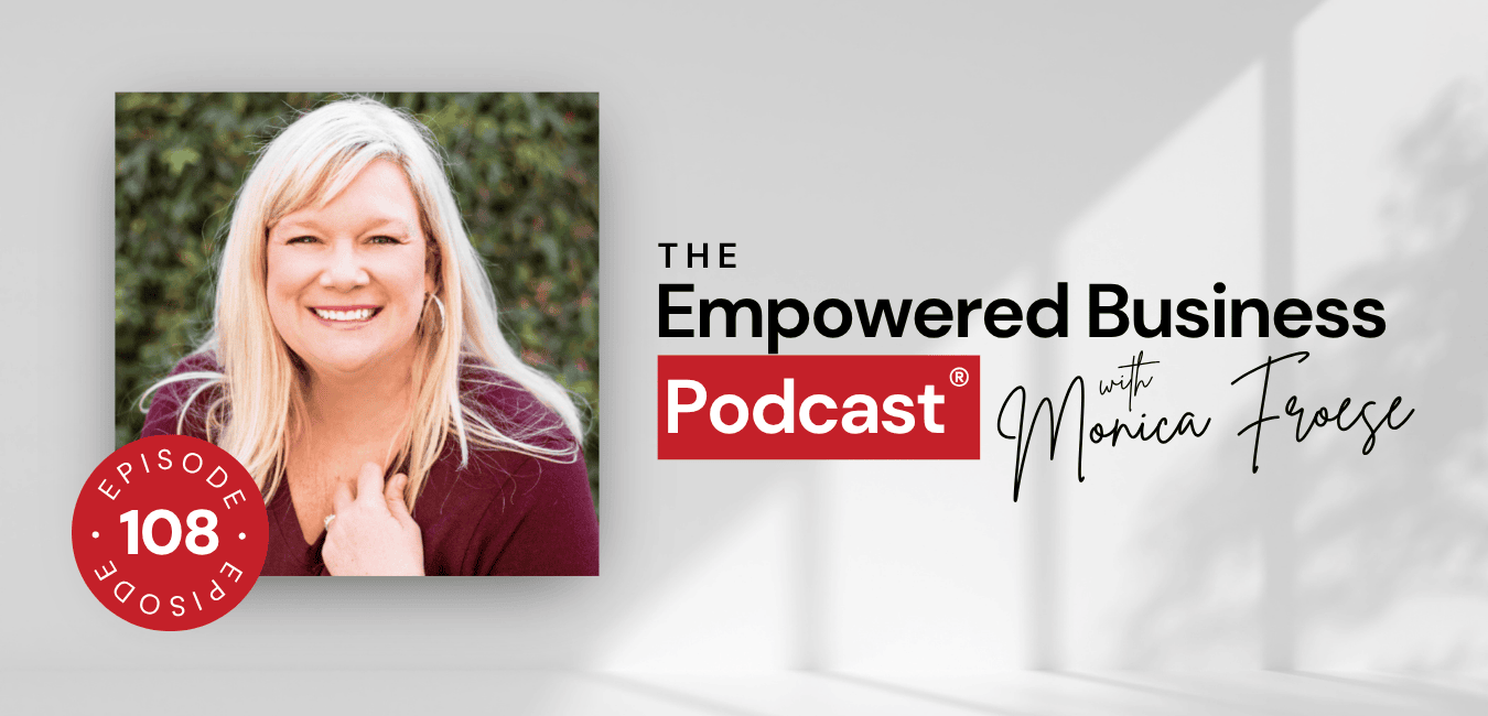 Headshot of Destini Copp next to the Empowered Business® Podcast episode 108 logo.