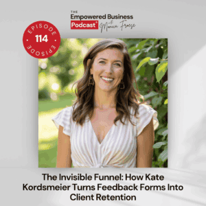 Headshot of Kate Kordsmeier next to the Empowered Business® Podcast episode 114 logo.