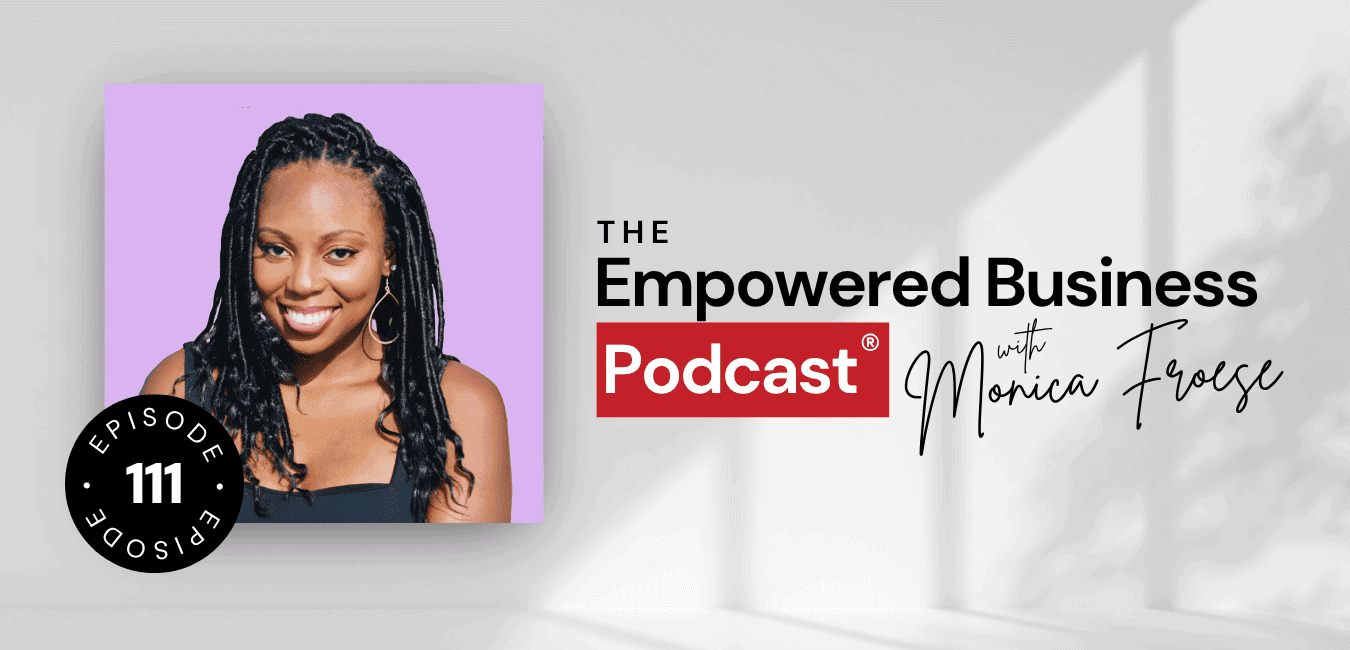Headshot of Bernadette Shepherd next to the Empowered Business® Podcast episode 111 logo.