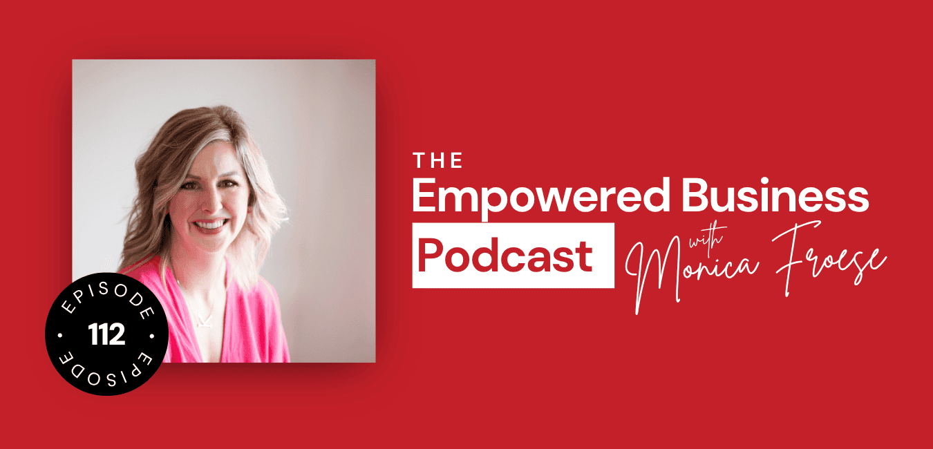 Headshot of Kelly Sinclair next to the Empowered Business® Podcast episode 112 logo.