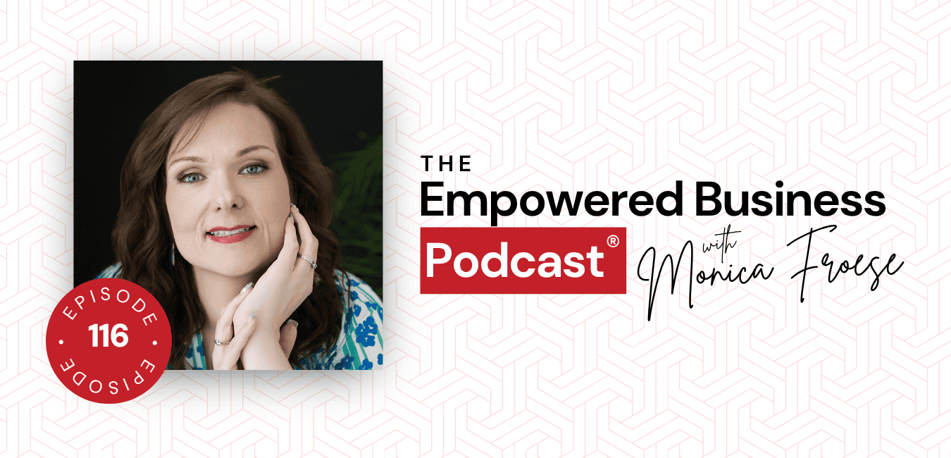 Monica Froese, business coach and podcast host, smiling with hand on face.
